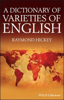 Raymond Hickey - Dictionary of Varieties of English, Inbunden