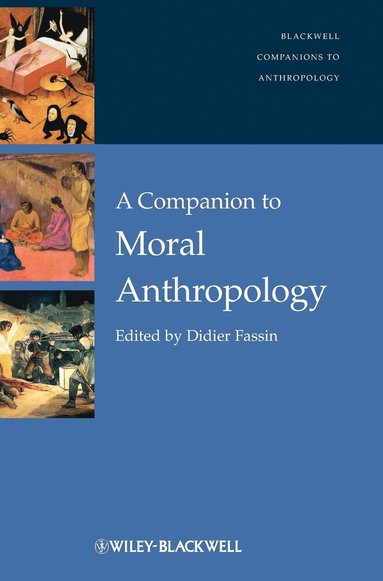 Didier Fassin - Companion to Moral Anthropology, Inbunden