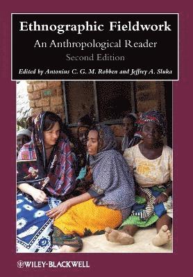Antonius C. G. M. Robben, Jeffrey A. Sluka - Ethnographic Fieldwork, Häftad