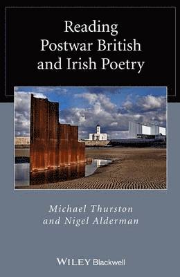 Michael Thurston, Nigel Alderman - Reading Postwar British and Irish Poetry, Inbunden