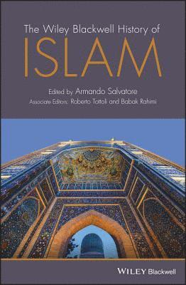 bokomslag The Wiley Blackwell History of Islam