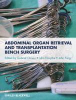 bokomslag Abdominal Organ Retrieval and Transplantation Bench Surgery