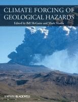 Bill McGuire, Mark A. Maslin - Climate Forcing of Geological Hazards, Inbunden