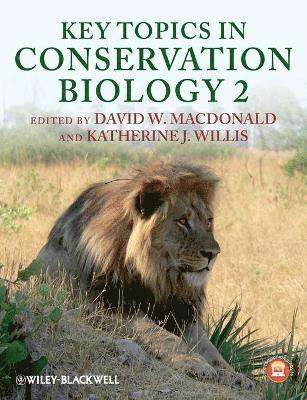 David W. Macdonald, David W. Macdonald, Katherine J. Willis, David W. MacDonald, David W Macdonald, Katherine J Willis - Key Topics in Conservation Biology 2, Häftad