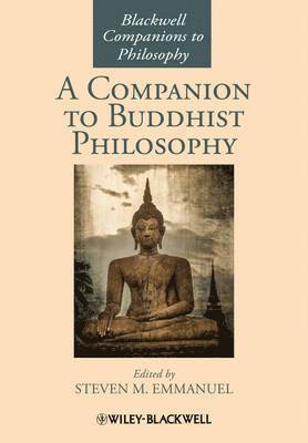 A Companion to Buddhist Philosophy 1