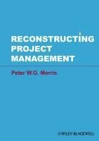 bokomslag Reconstructing Project Management