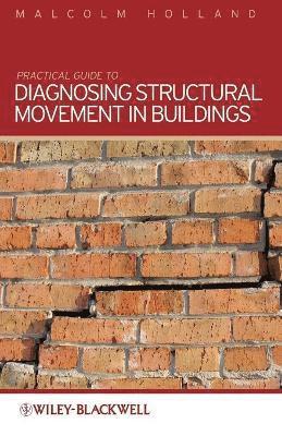 Practical Guide to Diagnosing Structural Movement in Buildings 1