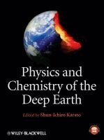 Shun-ichiro Karato - Physics and Chemistry of the Deep Earth, Inbunden