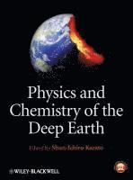 bokomslag Physics and Chemistry of the Deep Earth