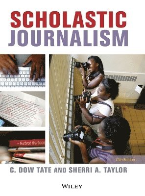 C. Dow Tate, Sherri A. Taylor - Scholastic Journalism, Inbunden