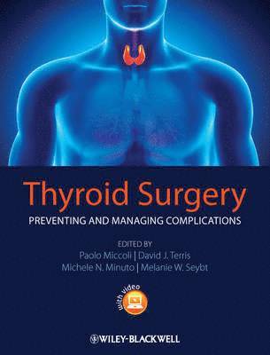 Paolo Miccoli, David J. Terris, Michele N. Minuto, Melanie W. Seybt - Thyroid Surgery, Inbunden