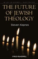 Steven Kepnes, USA) Kepnes, Steven (Colgate University - Future of Jewish Theology, Inbunden