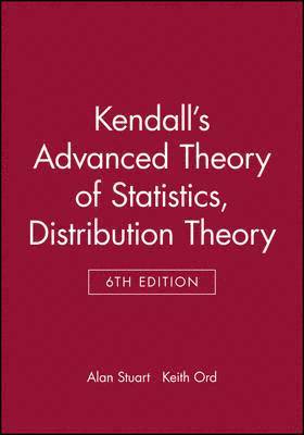 Kendall's Advanced Theory of Statistics, Distribution Theory 1