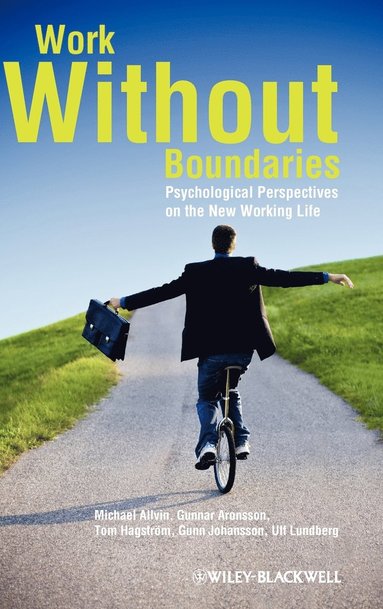 Michael Allvin, Gunnar Aronsson, Tom Hagström, Gunn Johansson, Ulf Lundberg - Work Without Boundaries, Inbunden