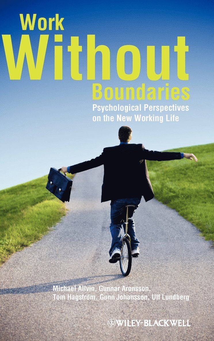 Michael Allvin, Gunnar Aronsson, Tom Hagström, Gunn Johansson, Ulf Lundberg - Work Without Boundaries, Inbunden
