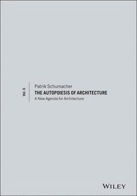 bokomslag The Autopoiesis of Architecture, Volume II