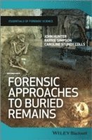 John Hunter, Barrie Simpson, Caroline Sturdy Colls - Forensic Approaches to Buried Remains, Häftad