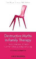 bokomslag Destructive Myths in Family Therapy