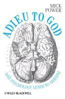 Adieu to God - Why Psychology Leads to Atheism 1