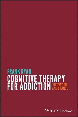 Frank Ryan - Cognitive Therapy for Addiction, Häftad