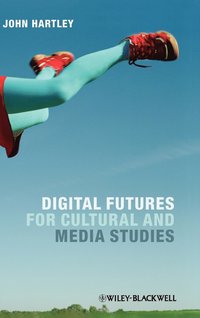 bokomslag Digital Futures for Cultural and Media Studies