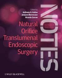 bokomslag Natural Orifice Translumenal Endoscopic Surgery (NOTES), Textbook and Video Atlas