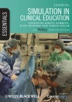 Kirsty Forrest, Judy McKimm, Simon Edgar, Australia) Forrest, Kirsty (Australian School of Advanced Medicine, Macquarie University, Judy (Swansea University) McKimm, Simon (Scottish Clinical Simulation Centre) Edgar, Judy Mckimm - Essential Simulation in Clinical Education, Häftad