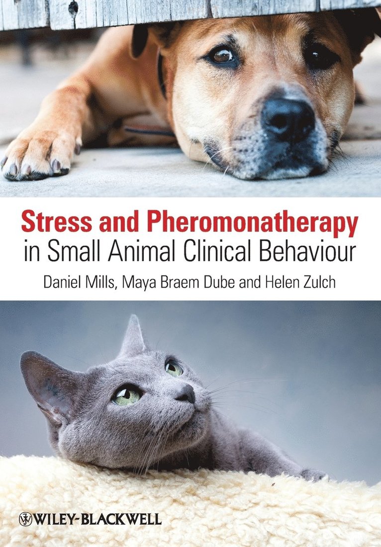 Stress and Pheromonatherapy in Small Animal Clinical Behaviour 1