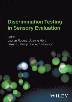 Lauren Rogers, Lauren Rogers, Joanne Hort, Sarah E. Kemp, Tracey Hollowood, Sarah E Kemp - Discrimination Testing in Sensory Evaluation, Inbunden