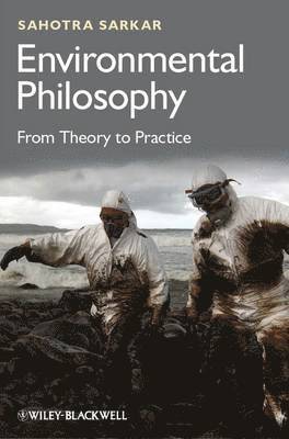 Sahotra Sarkar - Environmental Philosophy, Inbunden