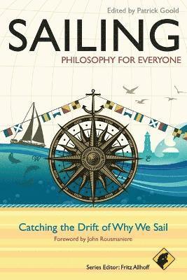 Patrick Goold - Sailing - Philosophy For Everyone, Häftad