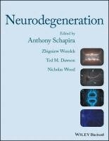 Anthony Schapira, Zbigniew K. Wszolek, Ted M. Dawson, Nicholas Wood - Neurodegeneration, Inbunden