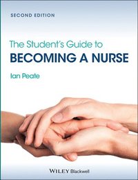bokomslag The Student's Guide to Becoming a Nurse