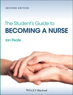 Ian Peate - Student's Guide to Becoming a Nurse, Häftad