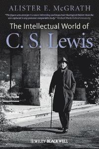 bokomslag The Intellectual World of C. S. Lewis