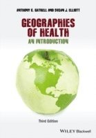 Anthony C. Gatrell, Susan J. Elliott - Geographies of Health, Häftad