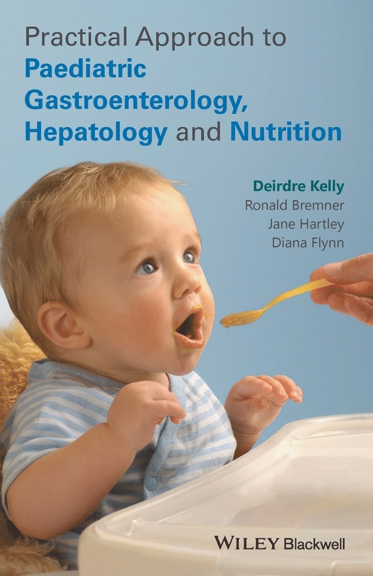 Practical Approach to Paediatric Gastroenterology, Hepatology and Nutrition 1