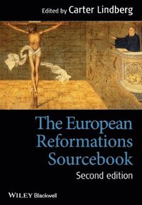 bokomslag The European Reformations Sourcebook