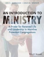 Ian S. Markham, Oran E. Warder - Introduction to Ministry, Häftad