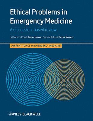 Peter Rosen, James Adams, Arthur R. Derse, Shamai Grossman, Richard Wolfe - Ethical Problems in Emergency Medicine, Häftad