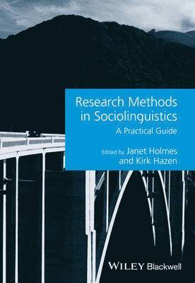 Janet Holmes, Janet Holmes, Kirk Hazen - Research Methods in Sociolinguistics, Häftad
