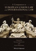 bokomslag A Companion to European Union Law and International Law