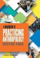 Riall W. Nolan, USA) Nolan, Riall W. (Purdue University, Riall W Nolan - Handbook of Practicing Anthropology, Häftad
