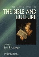 John F. A. Sawyer - Blackwell Companion to the Bible and Culture, Häftad