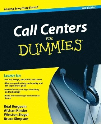 Real Bergevin, Afshan Kinder, Winston Siegel, Bruce Simpson - Call Centers For Dummies, Häftad