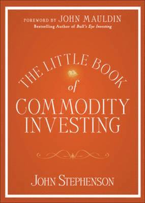 The Little Book of Commodity Investing 1