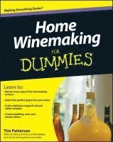 bokomslag Home Winemaking For Dummies