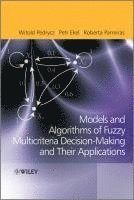 Witold Pedrycz, Petr Ekel, Roberta Parreiras - Fuzzy Multicriteria Decision-Making, Inbunden