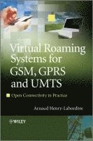 Virtual Roaming Systems for GSM, GPRS and UMTS