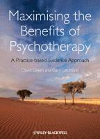 bokomslag Maximising the Benefits of Psychotherapy